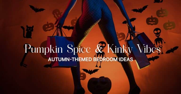 7 Autumn Bedroom Toys to Ignite Kinky Vibes This Fall